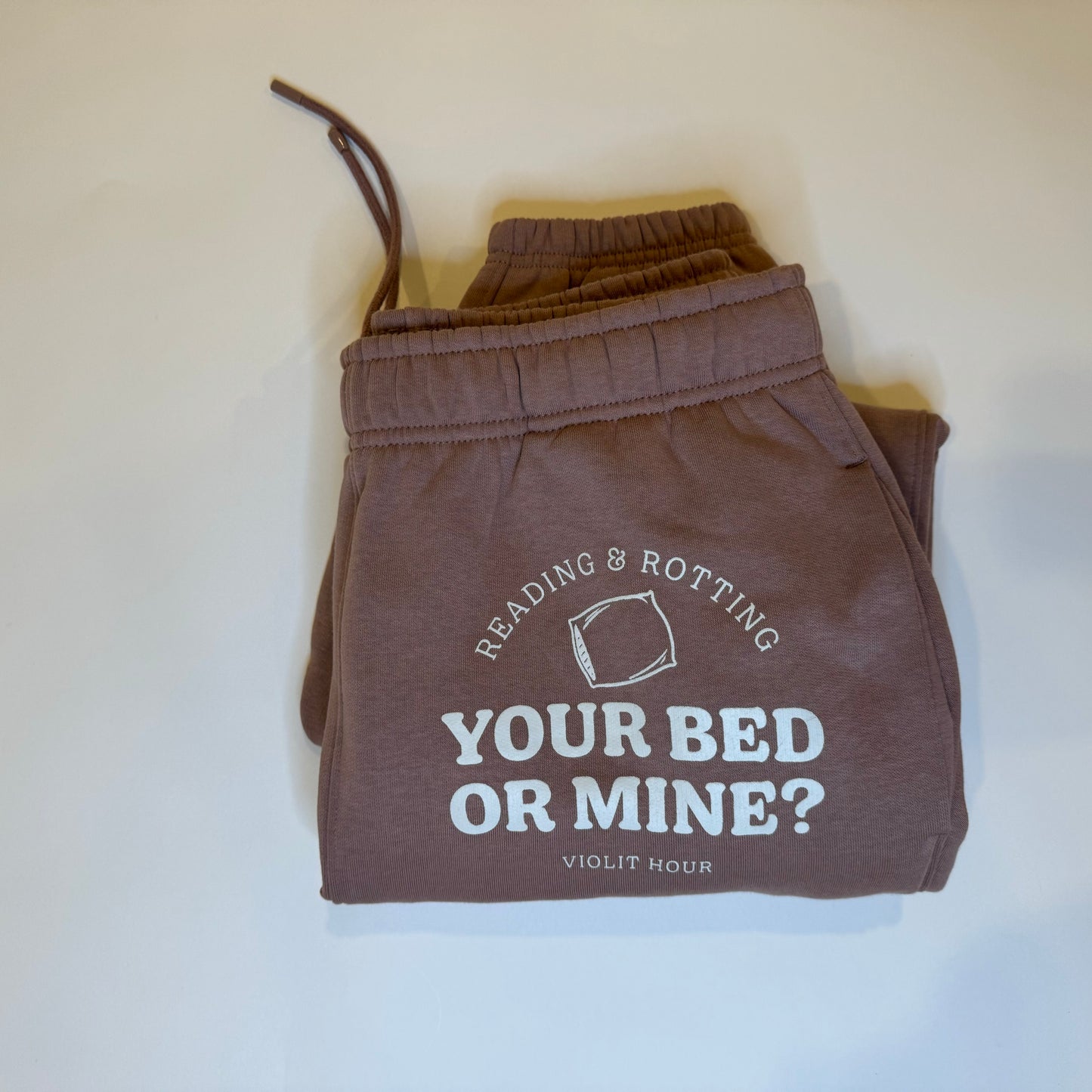 Your Bed or Mine? Relaxed Fit Sweatpants