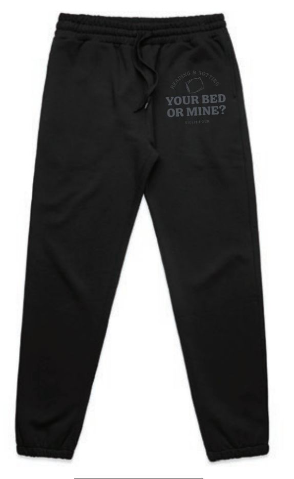 Your Bed or Mine? Relaxed Fit Sweatpants | Black Rot Club Edition